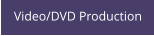 Video/DVD Production